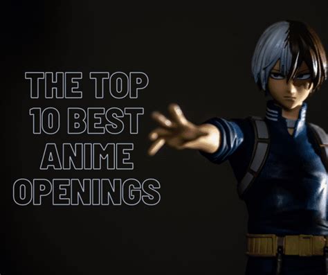 The Top 10 Best Anime Openings Reelrundown
