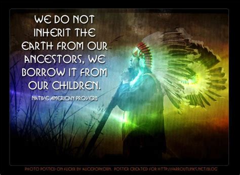 It is no longer good enough to cry peace. Hella Heaven: Native American proverb on who the earth belongs