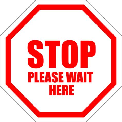 Stop Please Wait Here Floor Sign Custom Signs Available With Your