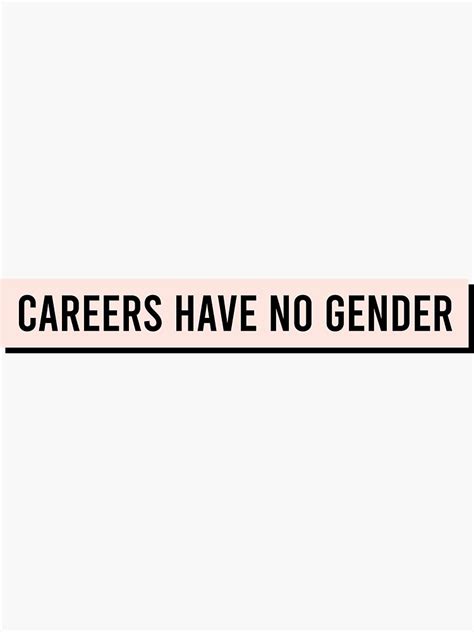 Careers Have No Gender Sticker By Pictandra Redbubble