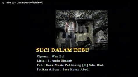 Suci dalam debu — manis manja group. Download (Unduh) Lagu Malaysia Suci Dalam Debu - Iklim ...
