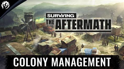 Colony Management A Players Guide To Surviving The Aftermath Youtube