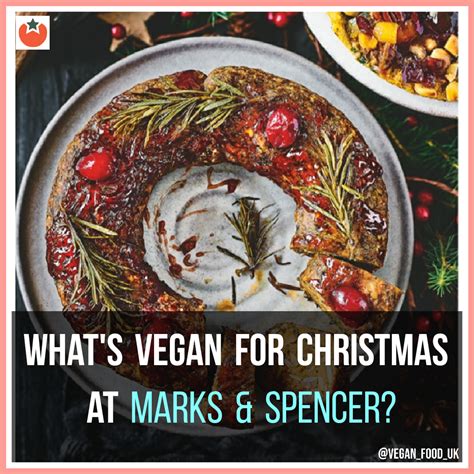 Christmas Vegan Food Guide To Mands Vegan Food Uk