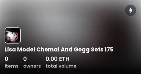 Lisa Model Chemal And Gegg Sets 175 Collection Opensea