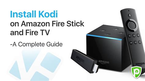 Install Kodi On Amazon Firestick And Fire Tv Complete Guide Kodi Fire