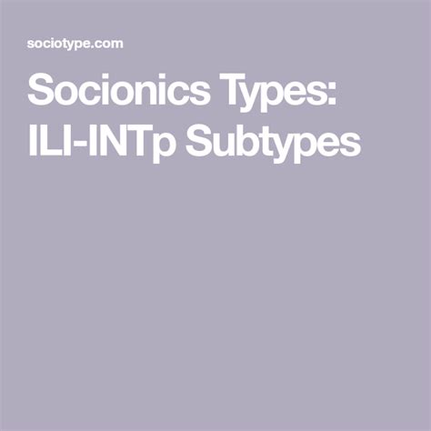 Socionics Types Ili Intp Subtypes Intp Type Mbti Personality