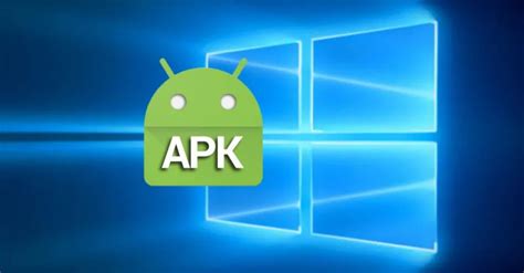 How To Open Apk Files On Windows 10 Pc Without Emulator