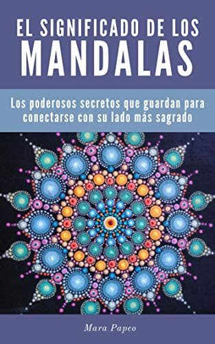 Fotos De Mandalas Y Su Significado El Significado Del Mandala Viene