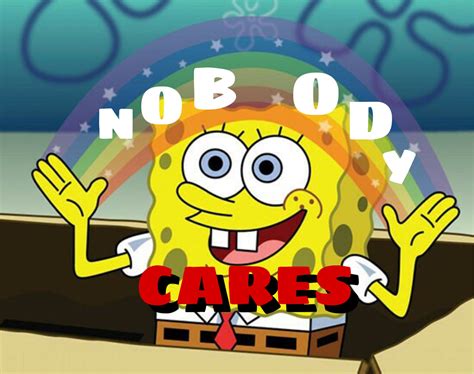 1080x1080 Spongebob Memes Nobody Cares Spongebob Memes Spongebob Gambaran