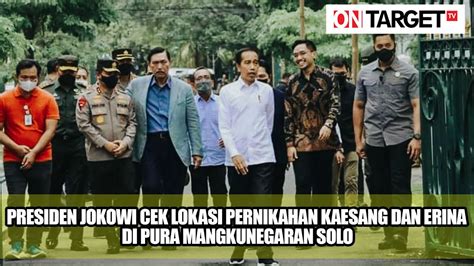 Presiden Jokowi Bersama Menteri Menteri Cek Lokasi Pernikahan Kaesang