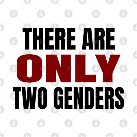 There Are Only Two Genders There Are Only 2 Genders T Shirt Teepublic