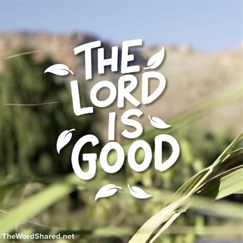 The Lord is Good - The Word Shared