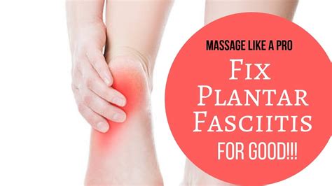 Relieve Plantars Fasciitis Pain Like A Pro With Massage Techniques For