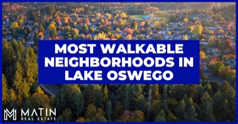 4 Walkable Lake Oswego Neighborhoods Stroll To The Water