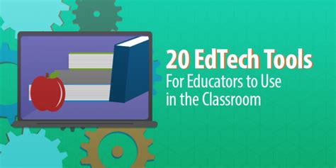 20 Edtech Tools For Educators To Use In The Classroom This Year By