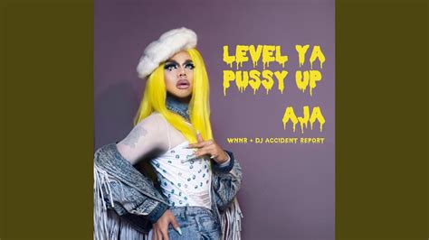 Level Ya Pussy Up Feat Wnnr And Dj Accident Report Youtube