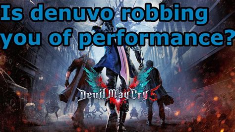 Devil May Cry 5 Denuvo On Vs Denuvo Off Youtube