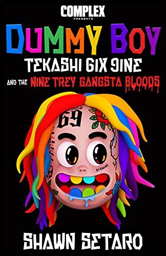Mua Complex Presents Dummy Boy Tekashi 6ix9ine And The Nine Trey