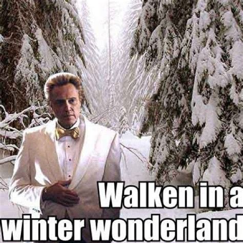 Walken In A Winter Wonderland Christmas Humor Christmas Memes Funny