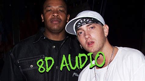Dr Dre Forgot About Dre Ft Eminem 8d Audio Youtube