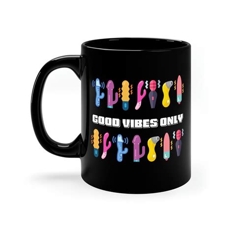 Bdsm Vibrator Mug Ddlg Mug Vibrator Mug Good Vibes Only Mug Etsy
