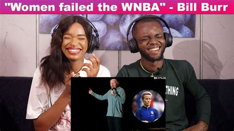 Our First Time Hearing Women Failed The Wnba Bill Burr Reaction😱 Youtube