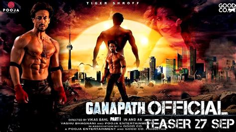 Ganapath Part Official Teaser Amitabh B Tiger Shroff Kriti Sanon