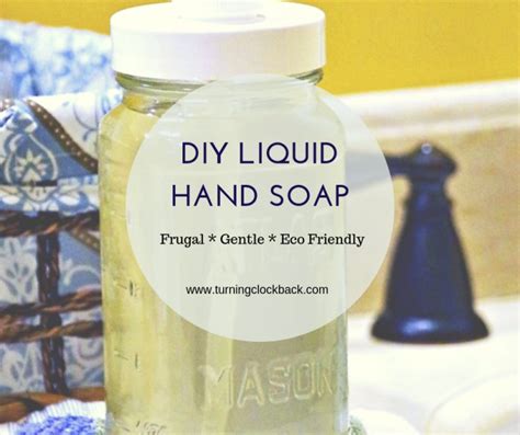 Homemade Liquid Hand Soap Recipe Turning The Clock Back