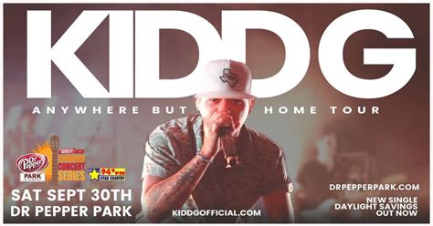 Kidd G Anywhere But Home Tour At Dr Pepper Park Dr Pepper Park At The