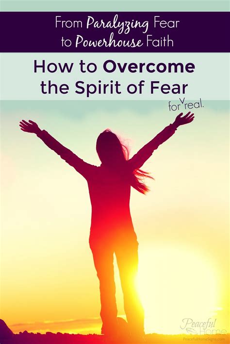 From Paralyzing Fear To Powerhouse Faith How To Overcome The Spirit Of