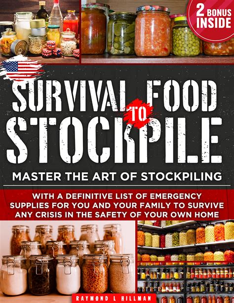 Survival Food To Stockpile Master The Art Of Stockpiling With A