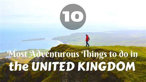 10 Most Adventurous Things To Do In The Uk