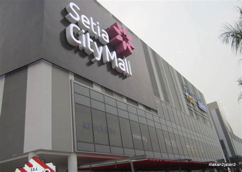 Shopping malls in kedah 2020 november 15. MAKAN2-JALAN2: Berkunjung ke Setia City Mall @ Klang