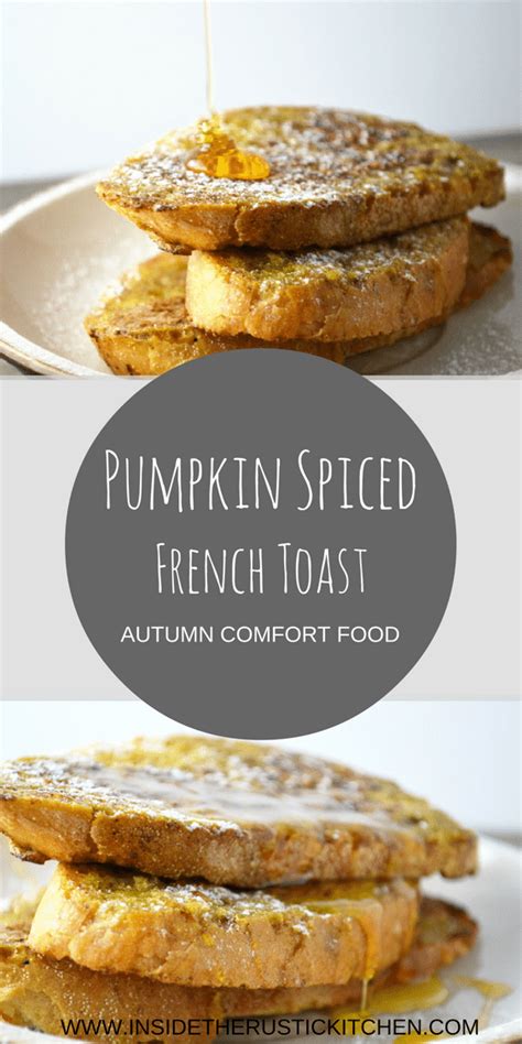 Pumpkin Spiced French Toast Inside The Rustic Kitchen