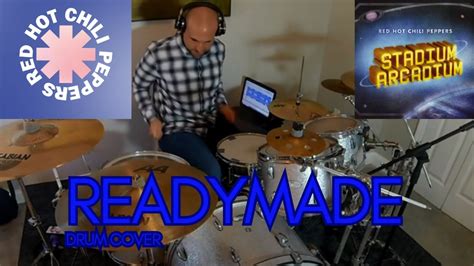 Red Hot Chili Peppers Readymade Drum Cover YouTube