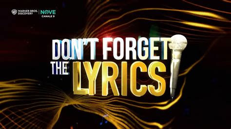 Dont Forget The Lyrics Stai Sul Pezzo 4a Edizione Al Via Su Nove