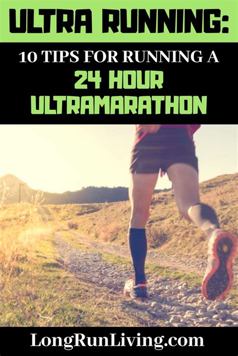 Ultra Running 10 Tips For Running A 24 Hour Ultra Race Long Run