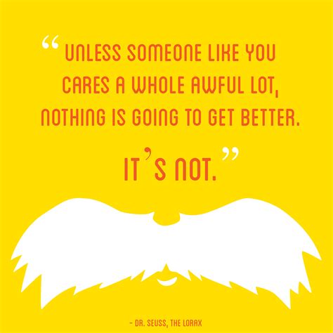 From The Lorax Dr Seuss Quotes Quotesgram