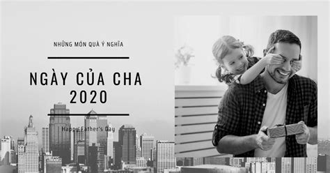 Ngày của cha chính là dịp để bạn có thể bày tỏ tình yêu thương, lòng biết ơn đến người cha yêu quý của mình bằng những món quà và những lời chúc tốt đẹp nhất. Top 8 món quà ý nghĩa vào Ngày của Cha 2020 - BlogAnChoi