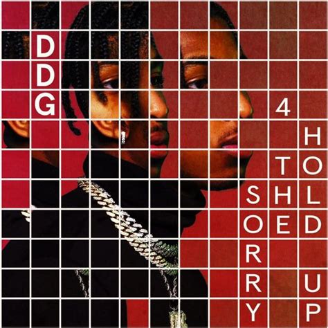 Ddg Sorry 4 The Hold Up Lyrics And Tracklist Genius