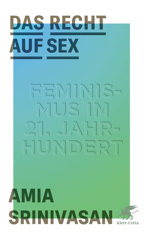 Das Recht Auf Sex Feminismus Im 21 Jahrhundert Literaturzeitschriftde