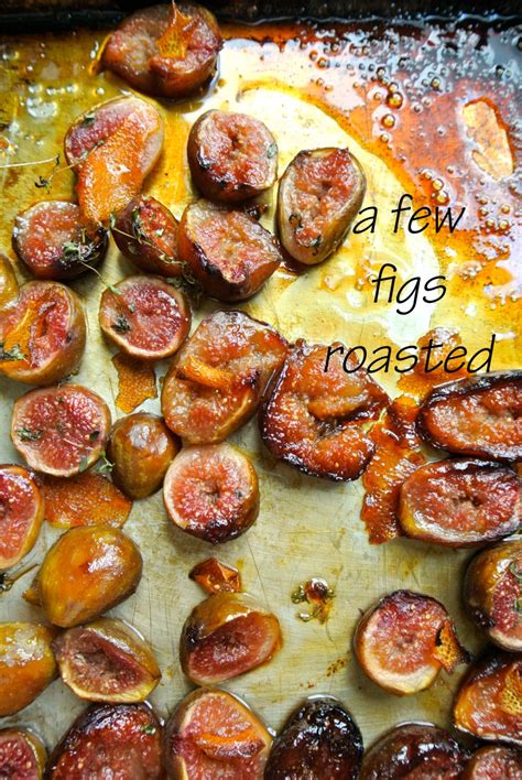 Figs Roasted With Orange Peel Thyme Maple Syrup And White Balsamic