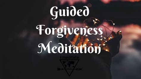 Guided Forgiveness Meditation Youtube