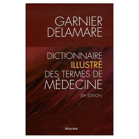 Dictionnaire Des Termes De Medecine By Garnier Goodreads