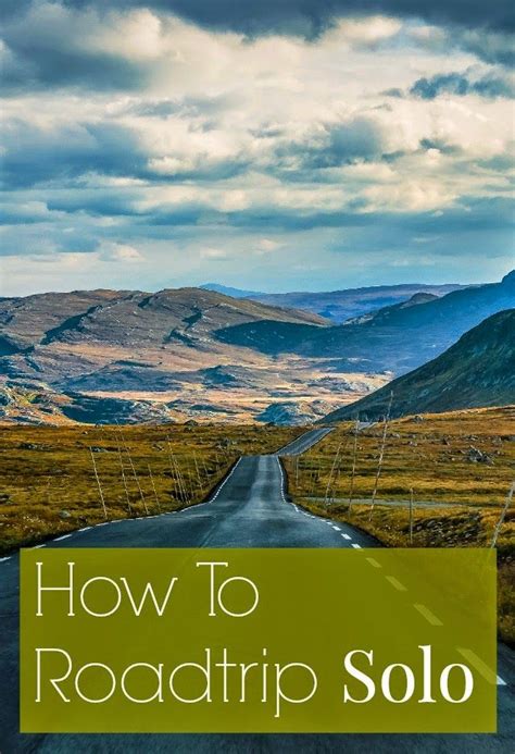 How To Road Trip Solo Have The Actual Most Fun Road Trip Usa Road
