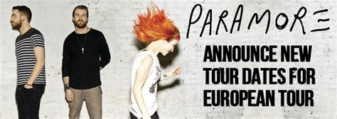 Paramore Announce New Tour Dates For European Tour The Paramore Fans
