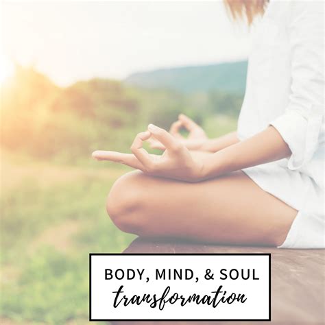 Body Mind And Soul Transformation