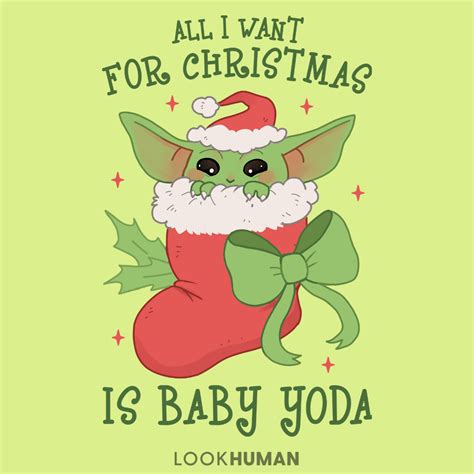 All I Want For Christmas Is Baby Yoda T Shirts Lookhuman Yoda
