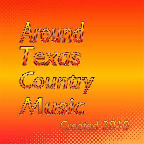 Around Texas Country Music