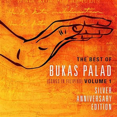 The Best Of Bukas Palad Songs In Filipino Vol 1 Silver Anniversary